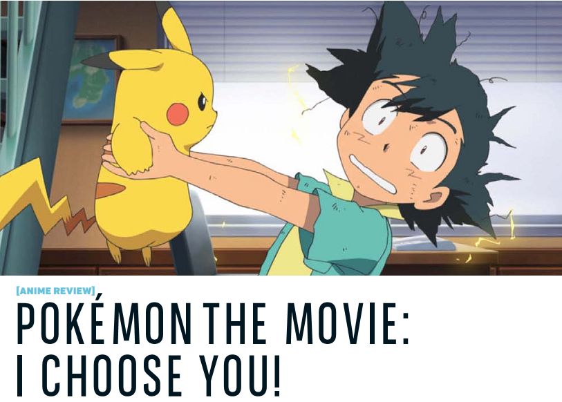 Pokemon The Movie I Choose You Review
