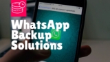 The Top WhatsApp Backup Solutions for iOS and Android