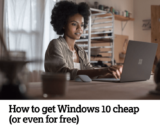 How to get Windows 10 cheap (or even for free)