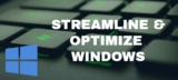 STREAMLINE & OPTIMIZE WINDOWS